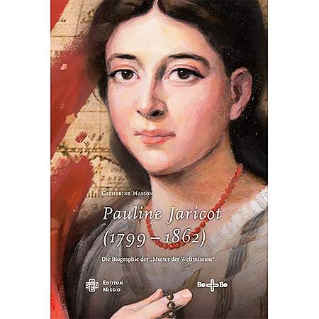 Biographie der Seligen Pauline Jaricot