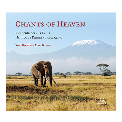 Chants of Heaven – Kirchenlieder aus Kenia
